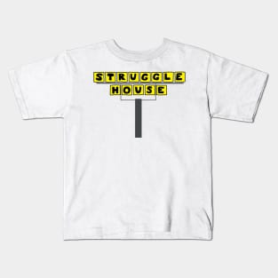 Struggle House Kids T-Shirt